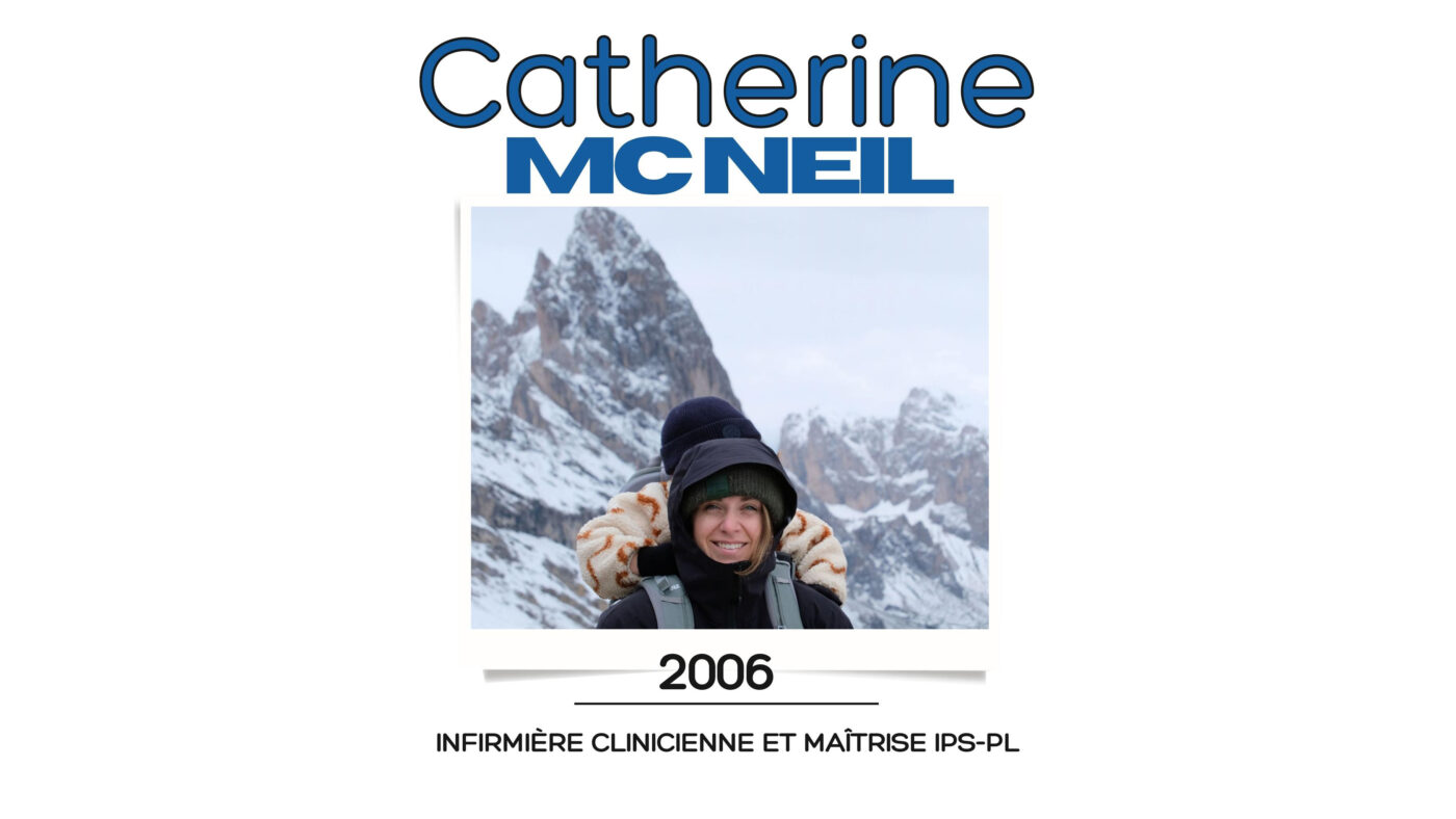 Catherine MC Neil - 2006 - infirmière clinicienne et détient une maîtrise IPS-PL