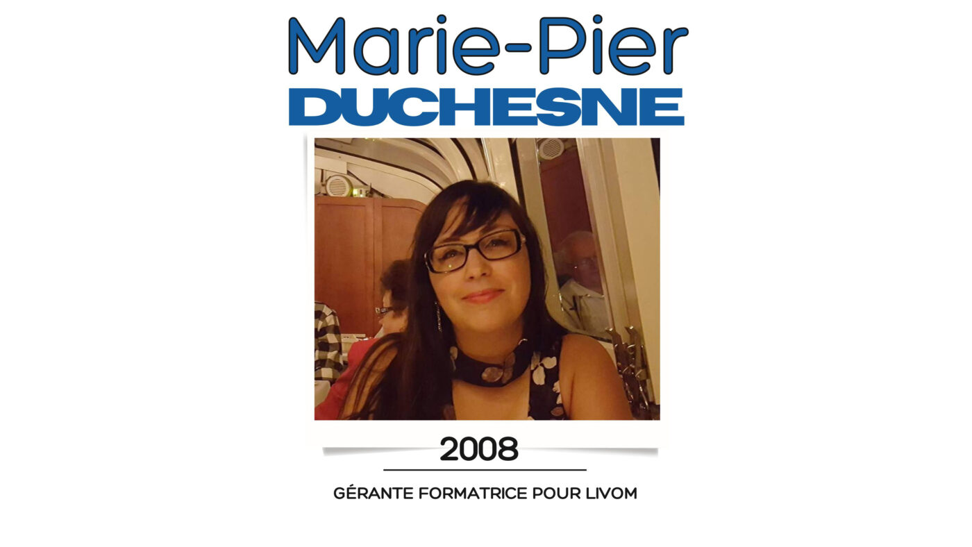 Marie-Pier Duchesne - 2008 - gérante formatrice